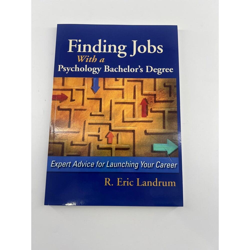 Finding Jobs with a Psychology Bachelor's Degree : Expert Advice by Eric Landrum